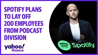 Spotify plans to lay off 200 employees from podcast division