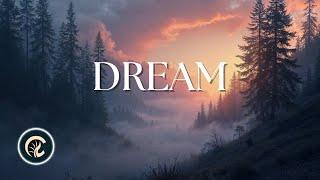 DREAM - Relax With Tranquil & Serene Ambient Music | Soaking Instrumental