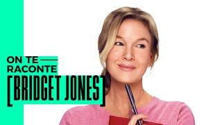 On Te Raconte : Bridget Jones