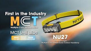 Industry's First MCT Outdoor Headlamp!丨NITECORE NU27丨Headlamp丨outdoor