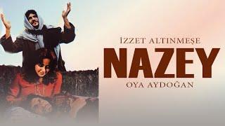 Nazey Türk Filmi | FULL |  İZZET ALTINMEŞE | OYA AYDOĞAN