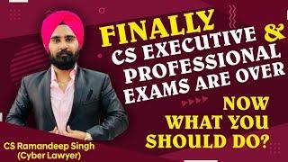 FINALLY CS EXECUTIVE/PROF. EXAMS ARE OVER - NOW WHAT YOU SHOULD DO?