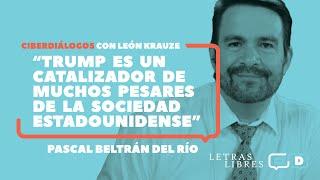 Pascal Beltrán del Río: "Trump es un catalizador de muchos pesares de la sociedad estadounidense"