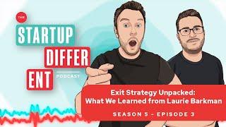 Exit Strategy Unpacked: What We Learned from Laurie Barkman (Season 5, Episode 3)