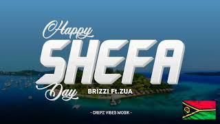 Brizzi Ft.Zua - Happy Shefa Day ( 2024 ). 