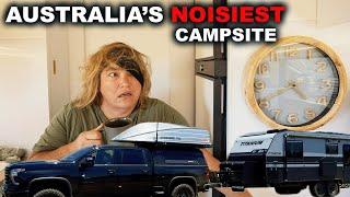 AUSTRALIA'S NOISIEST CAMP GROUND !