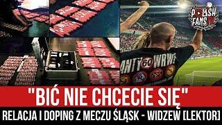 "BIĆ NIE CHCECIE SIĘ" - relacja i doping z meczu Śląsk - Widzew [LEKTOR] (06.08.2022 r.)