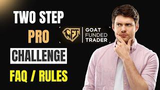  GOAT Funded Trader 2-Step Pro Variant | Full Rules, FAQs & Complete Walkthrough