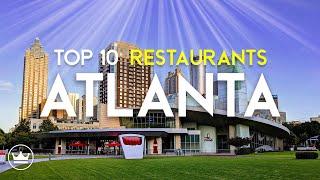 Top 10 Must-Try Restaurants In Atlanta, GA (2024) - A Foodie's Guide