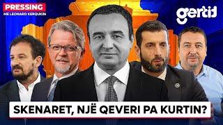 Skenaret, një qeveri pa Kurtin? | PRESSING | T7