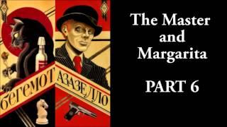 The Master and Margarita - #6/33 - Mikhail Bulgakov - Ма́стер и Маргари́та - AUDIO