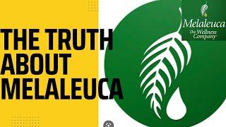 The truth about MELALEUCA