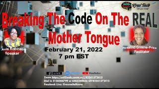 Breaking The Code On The Real Mother Tongue featuring Avis Robinson  #realtalknowros