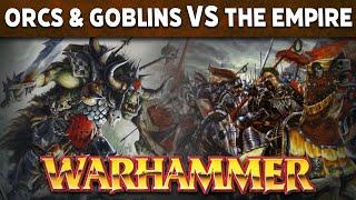 Orcs & Goblins vs The Empire Warhammer Fantasy 8th Edition Battle Report