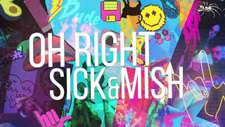 Sickmode X Mish - OH RIGHT (Official Video) (AR Mixtape Vol.1)