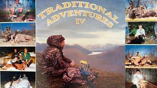 TRADITIONAL ADVENTURES 4-Traditional Bowhunting from around the world!