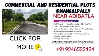 OPEN PLOTS FOR SALE | MANGALPALLY NEAR ADIBATLA | COMMERCIAL LAND | RESIDENTIAL PLOT |+91 9246522424