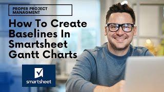 How To Create Baselines In  Smartsheet Gantt Charts