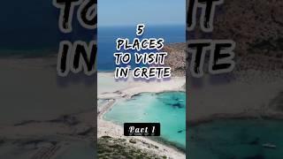 5 places to visit in Crete!! (part 1) ️ #crete #greece #creteisland