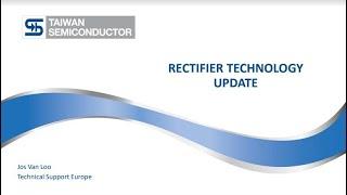 TSC Webinar - Rectifier Diode Technology Evolution | Taiwan Semiconductor