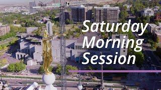 Saturday Morning Session | April 2025 General Conference