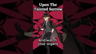 How Upon The Tainted Sorrow Could Kill You #shorts#fyp#chuyanakahara  #chuuyanakahara#nakaharachuuya