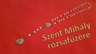 Szent Mihály rózsafüzére