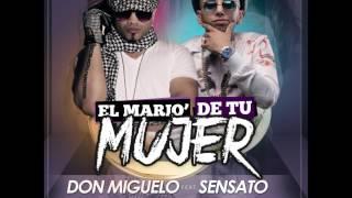 Don MigueloSENSATO - El Mario de Tu Mujer