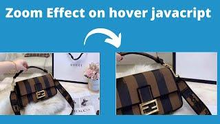 Zoom Effect - CSS and JavaScript || JavaScript Product Image Zooming Effect