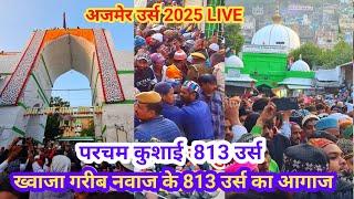 Ajmer Urs 2025 Live Khwaja Garib Nawaz Urs Parcham kushai 2025 AjmerSharif Dargah Live TwinsAnsari