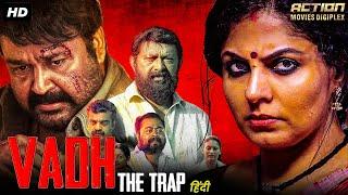 VADH: THE TRAP - Full Hindi Dubbed Movie | Asha Sharath, Renji Panicker | South Action Movie