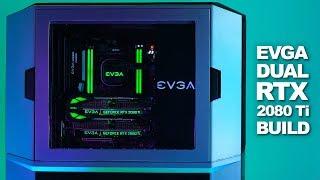 Newegg Insider: EVGA Dual RTX 2080 Ti GPU Build