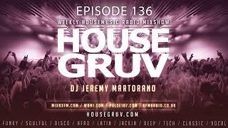 HOUSE GRUV 136 - Jay Vegas - Never Dull - HP Vince  - Birdee - Funky Jackin House Music DJ Mix 2024