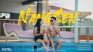 NANG SEN - Tan mansai (prod - Nantret) Tai khamti || official music video