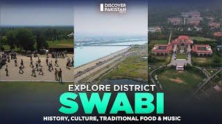 Explore District Swabi | History, Culture, Traditional Food & Music | Paharon Ka Safar