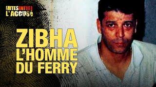 Faites Entrer l'Accusé : Zibha, L'homme du ferry