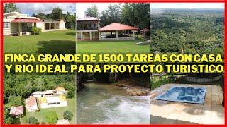 Finca de 1500 Tareas con Casa y un río Espectacular ideal para Desarrollar Proyecto EcoTurístico