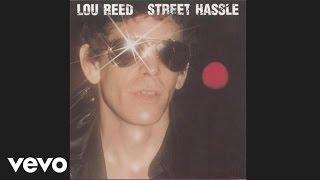 Lou Reed - Street Hassle (Official Audio)