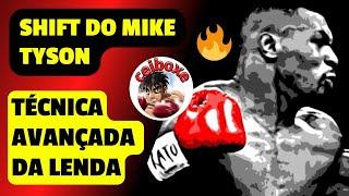 SHIFT DO MIKE TYSON {COMO FAZER?}