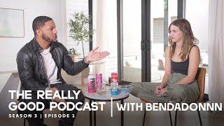 BenDaDonnn:  "It gotta be in you, not on you" | The Really Good Podcast