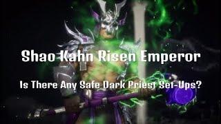 Let's Talk: Shao Kahn (Risen Emperor) Is There Any Safe Dark Priest Set-Ups?