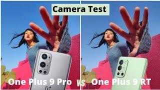 One Plus 9 Pro VS One Plus 9 RT | Camera Test | Camera Comparisons