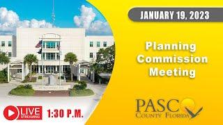 1.19.23 Pasco County Planning Commission Meeting