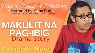 MAKULIT NA PAGIBIG | REGINE | PAPA DUDUT STORIES DRAMA