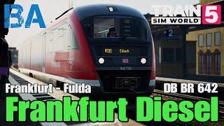 Frankfurt Diesel - DB BR 642 - Kinzigtalbahn Frankfurt Fulda - Train Sim World 5