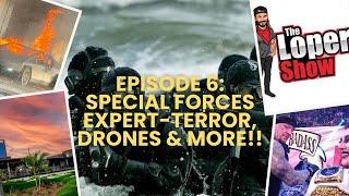 Episode 6:Special Forces Operator On Drones, Terrorist Attacks & Dangers of 2025 And a RAW Review !!