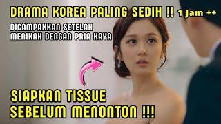 SEMUA ORANG‼️MENANGlS SETELAH MENONTON | BERPISAH DENGAN KEKASIH SETELAH MENIKAH - DRAMA KOREA SEDIH