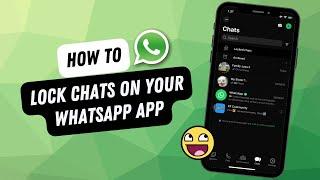 How To Lock Chats On WhatsApp For iPhone