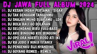 DJ JAWA FULL ALBUM 2024 FULL BASS - DJ KESAN INDAH PERTAMADJ SIGAR FULL ALBUM VIRAL TIKTOK 2024