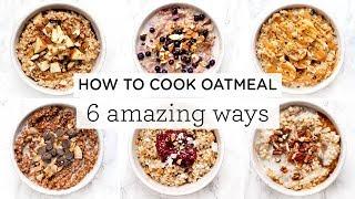 HOW TO COOK OATMEAL ‣‣ 6 Amazing Steel Cut Oatmeal Recipes